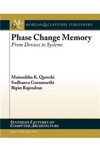 Phase Change Memory: From Devices to Systems