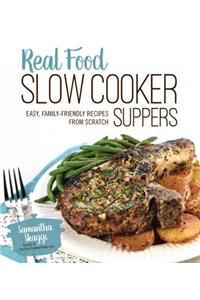 Real Food Slow Cooker Suppers