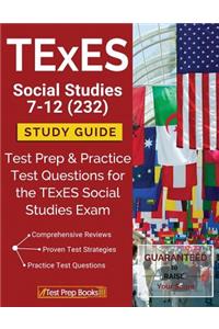 TExES Social Studies 7-12 (232) Study Guide