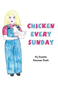 Chicken Every Sunday