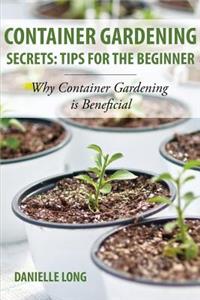 Container Gardening Secrets