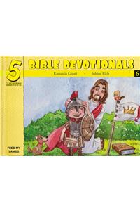 Five Minute Bible Devotionals # 6