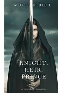 Knight, Heir, Prince (Of Crowns and Glory-Book 3)