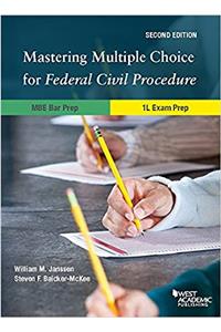Mastering Multiple Choice for Federal Civil Procedure MBE Bar Prep and 1L Exam Prep