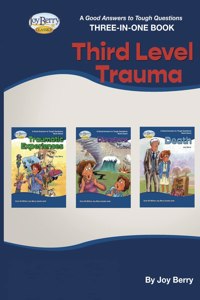 Good Answers to Tough Questions Three-in-One Book - Third Level Trauma