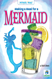 Making a Meal for a Mermaid