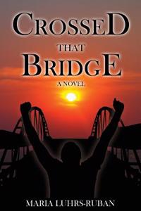 Crossed That Bridge