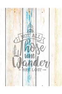 Not All Those Who Wander Are Lost