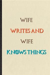 Wife Writes And Wife Knows Things