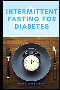 Intermittent Fasting for Diabetes