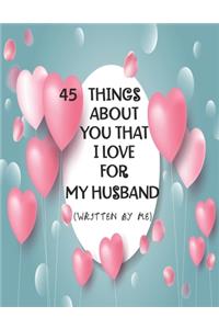 45 Things about You That I Love Journal