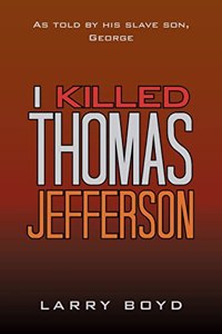 I Killed Thomas Jefferson