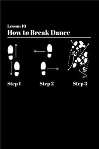 Lesson 10 How to Break Dance