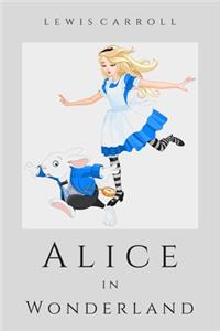 Alice in Wonderland (Illustrated)