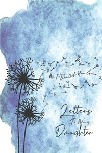 Letters To My Daughter