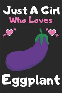 Just a girl who loves eggplant