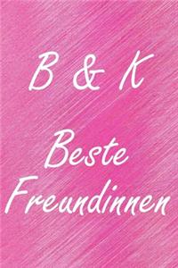 B & K. Beste Freundinnen