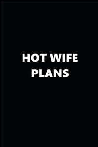 2020 Daily Planner Funny Theme Hot Wife Plans Black White 388 Pages