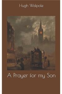 A Prayer for my Son