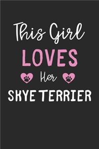 This Girl Loves Her Skye Terrier