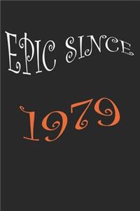 Epic Since 1979 Notebook Birthday Gift