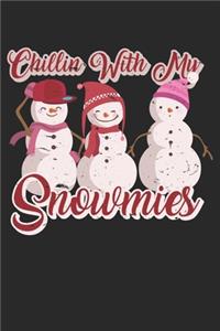 Chillin With My Snowmies