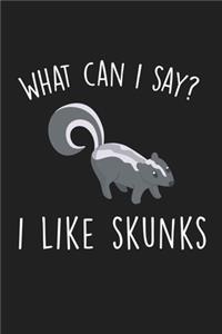 What Can I Say I Like Skunks