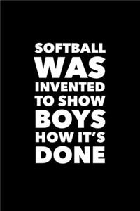 Softball Was Invented To Show Boys How It's Done