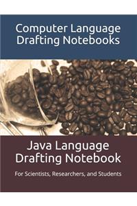 Java Language Drafting Notebook
