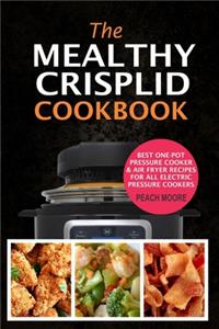 The Mealthy CrispLid Cookbook