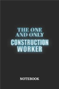 The One And Only Construction Worker Notebook