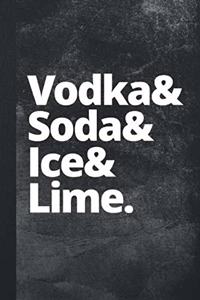 Vodka & Soda & Ice & Lime
