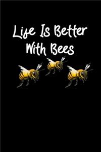 Life Is Better With Bees