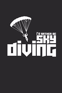 Id Rather Be Skydiving