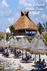 Mexico & Central America Cruise Notebook