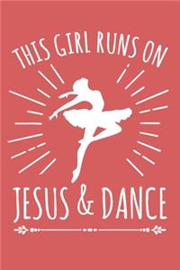 This Girl Runs On Jesus And Dance