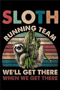 Sloth Running Team We'll Get There when we get there