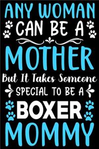 Any woman can be a mother Be a Boxer mommy