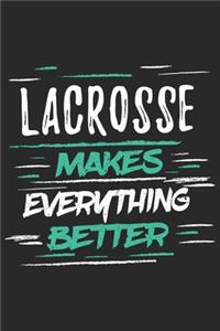 Lacrosse Makes Everything Better