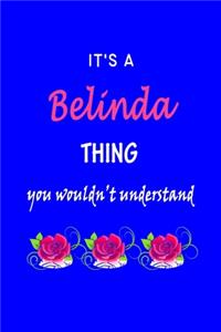 It's A Belinda Thing You Wouldn't Understand