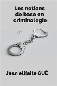 Les notions de base en criminologie