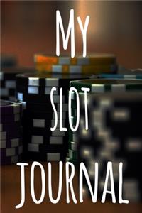 My Slot Machine Journal