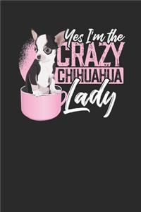 Yes I'm The Crazy Chihuahua Lady