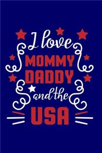 I Love Mommy Daddy And The USA