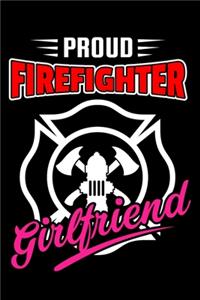 Proud Firefighter Girlfriend