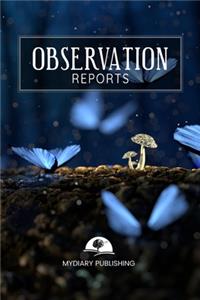 Observation Reports Journal, log, Notebook. Format 6
