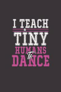 I Teach Tiny Human to Dance