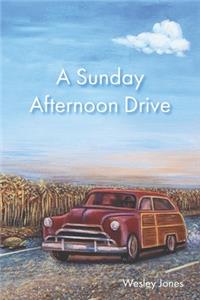 A Sunday Afternoon Drive
