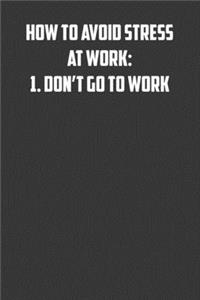 How to avoid stress at work