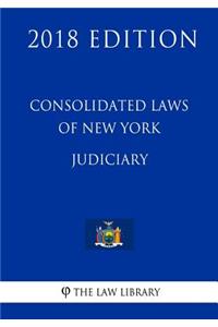 Consolidated Laws of New York - Judiciary (2018 Edition)